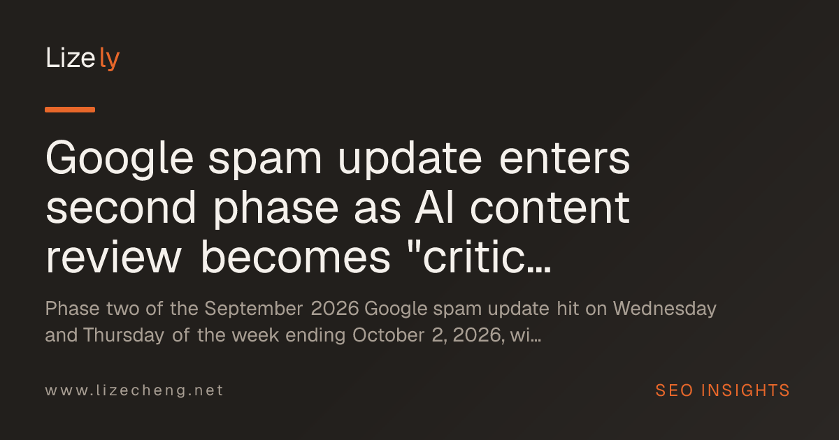 Google spam update enters second phase as AI content review becomes "critical"