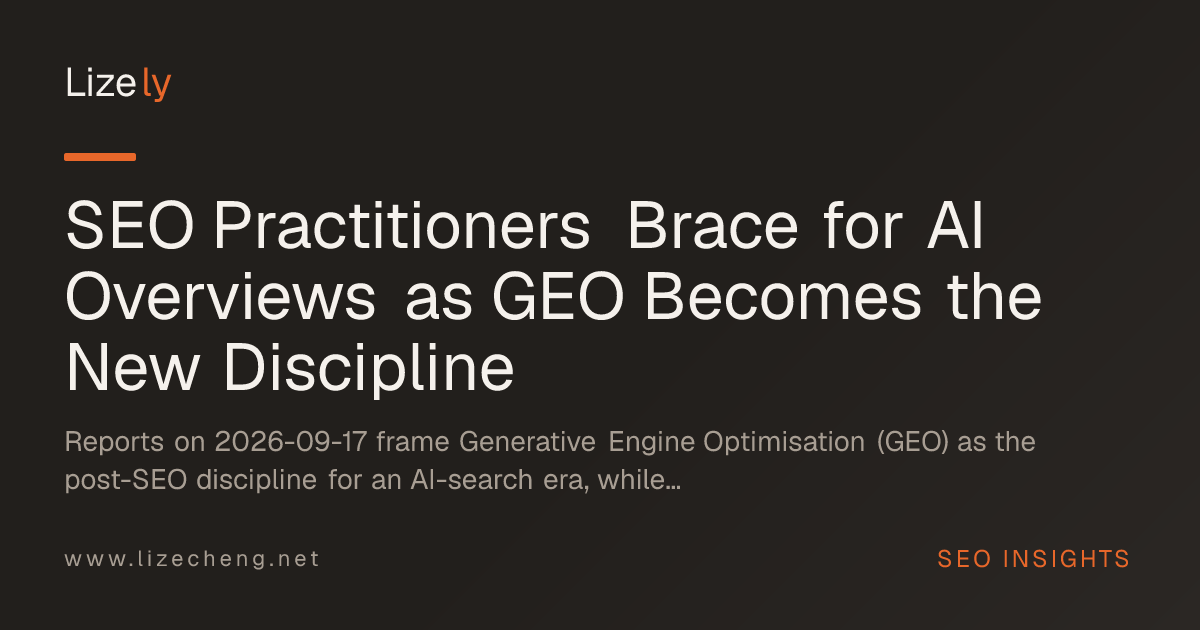 SEO Practitioners Brace for AI Overviews as GEO Becomes the New Discipline