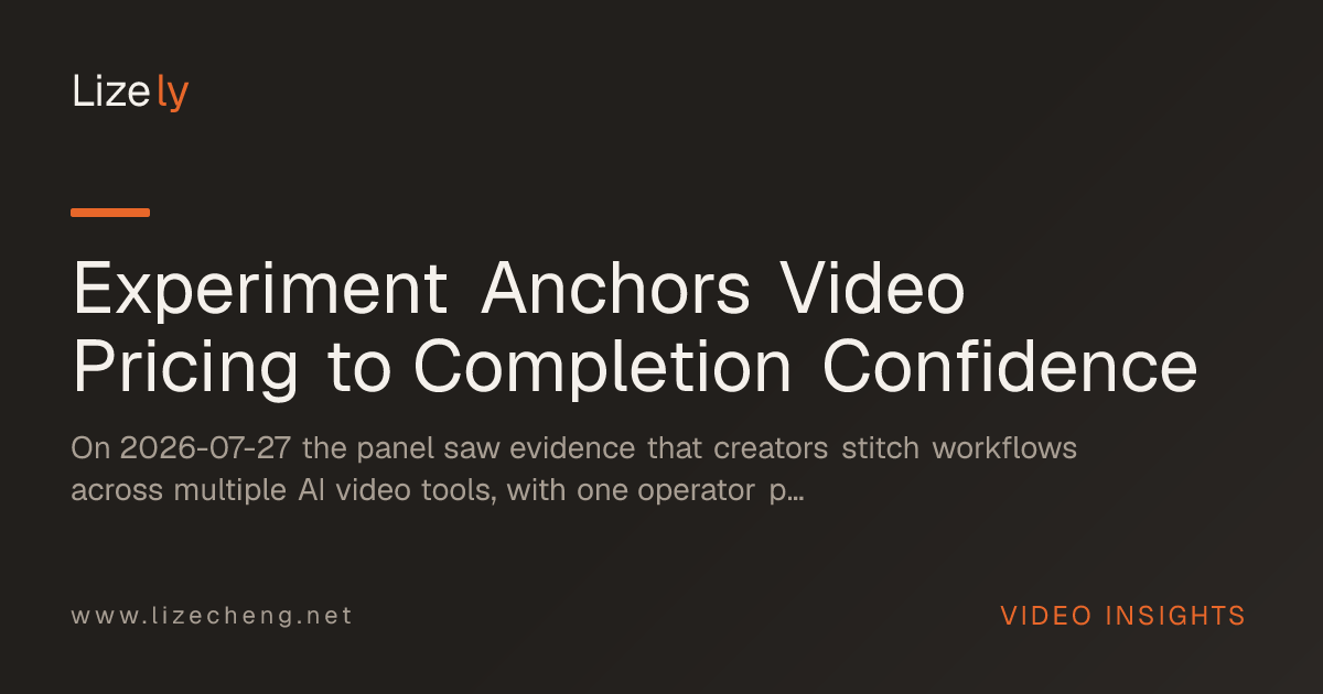Experiment Anchors Video Pricing to Completion Confidence