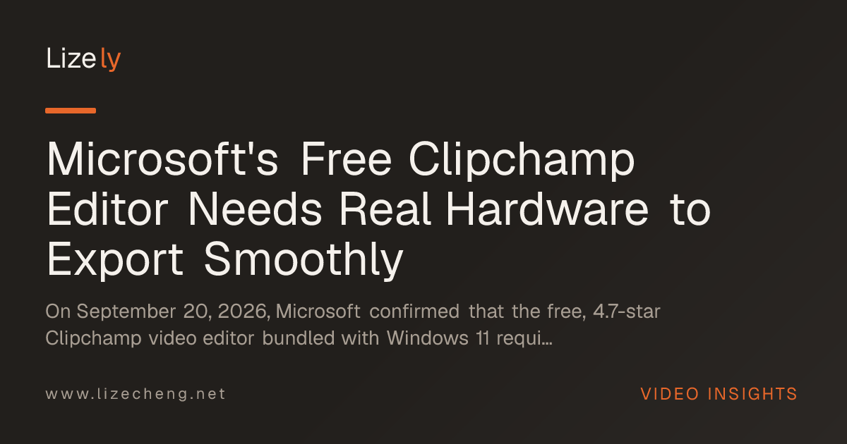 Microsoft's Free Clipchamp Editor Needs Real Hardware to Export Smoothly