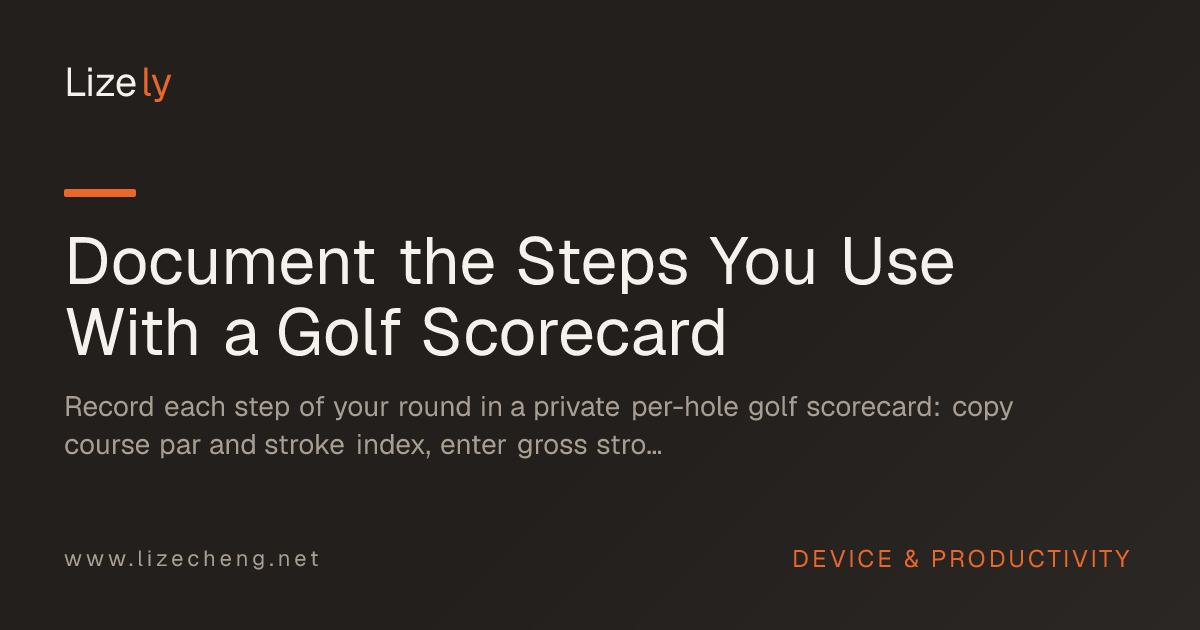 Document the Steps You Use With a Golf Scorecard