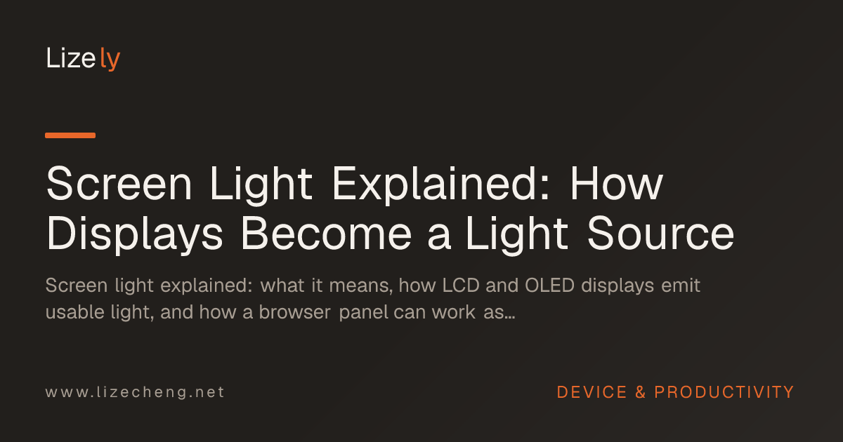 Screen Light Explained: How Displays Become a Light Source