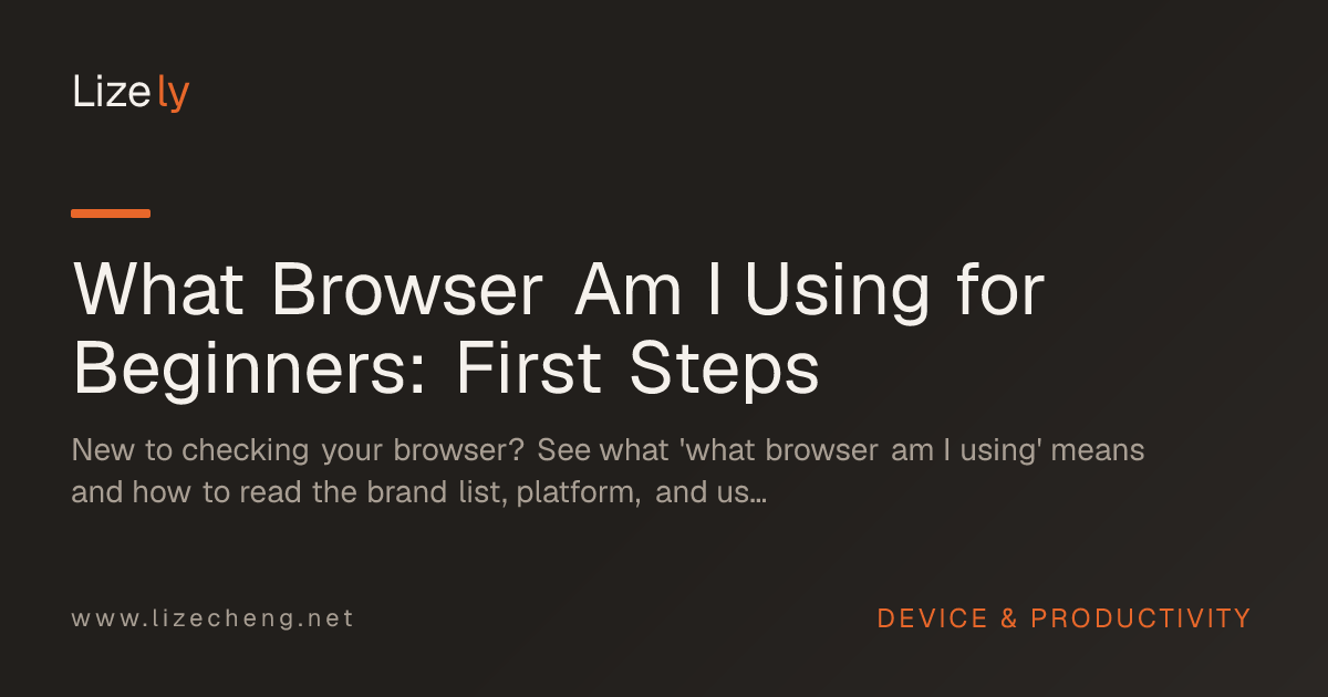 What Browser Am I Using for Beginners: First Steps