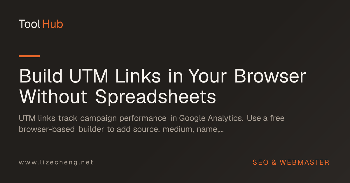 Build UTM Links in Your Browser Without Spreadsheets