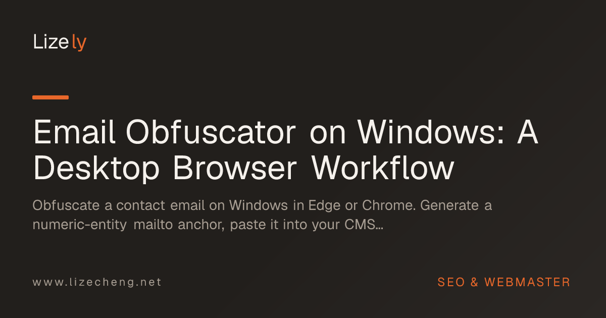 Email Obfuscator on Windows: A Desktop Browser Workflow