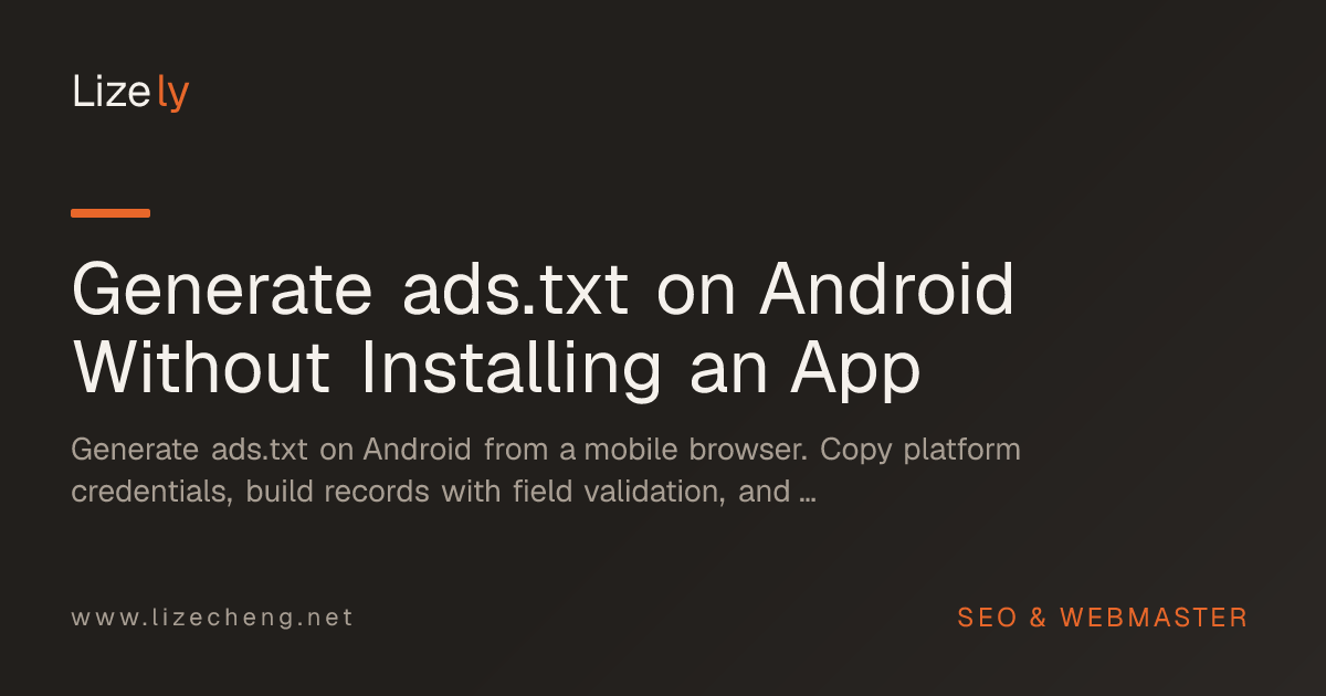 Generate ads.txt on Android Without Installing an App
