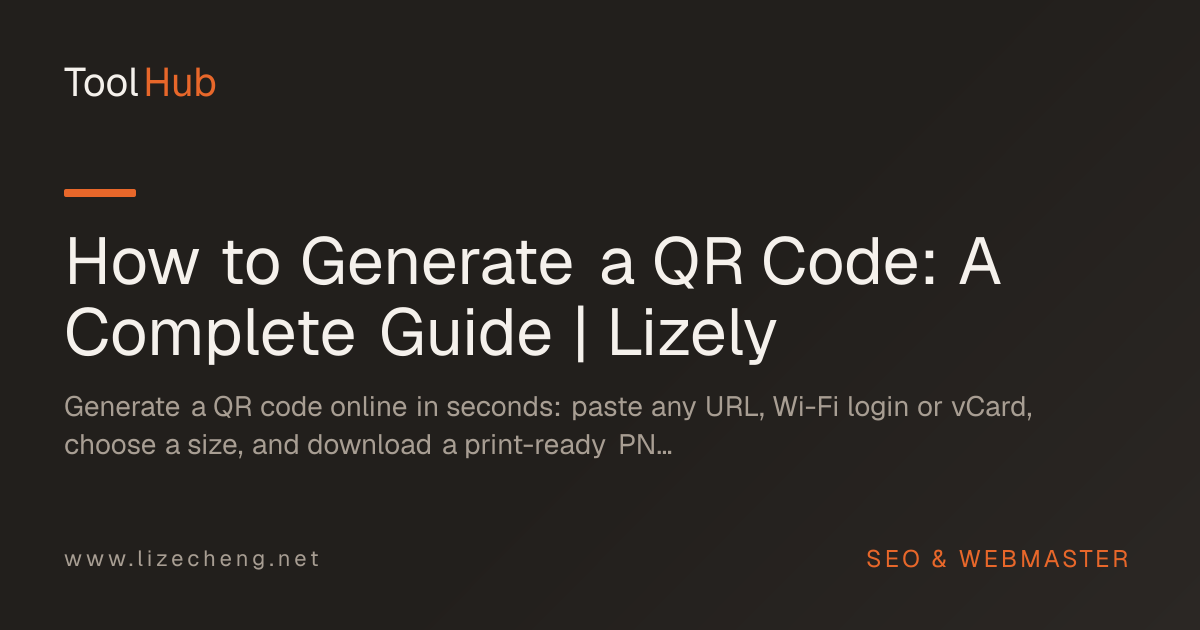 How to Generate a QR Code: A Complete Guide | Lizely