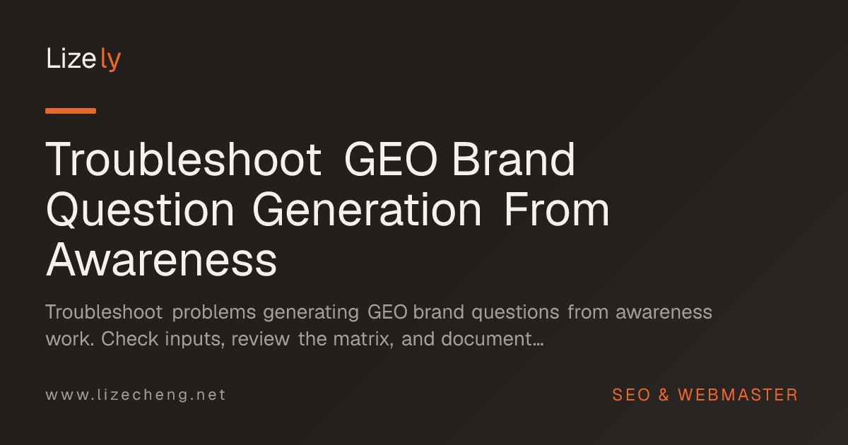 Troubleshoot GEO Brand Question Generation From Awareness