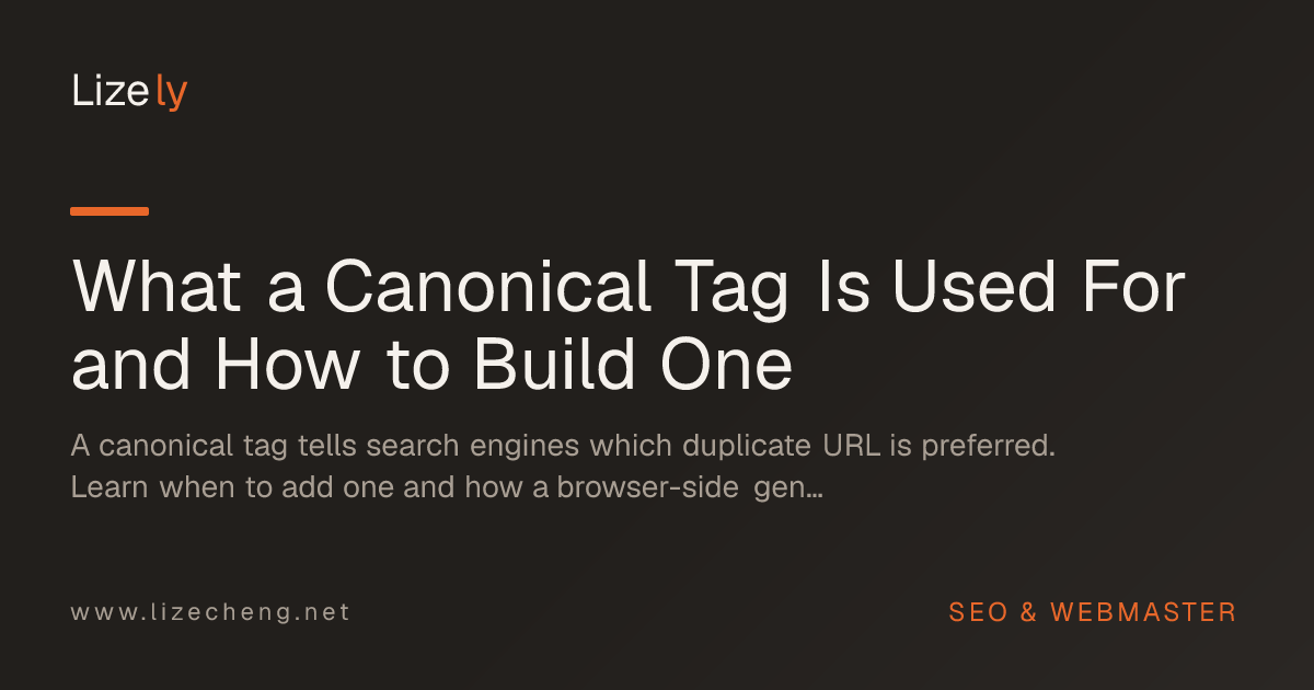 What a Canonical Tag Is Used For and How to Build One