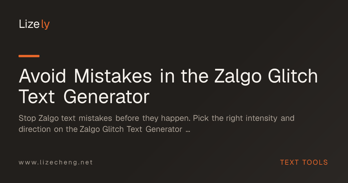 Avoid Mistakes in the Zalgo Glitch Text Generator