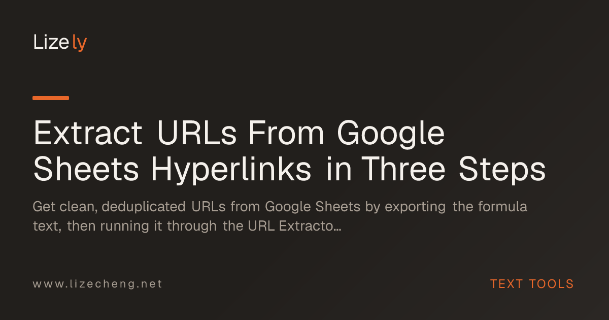 Extract URLs From Google Sheets Hyperlinks in Three Steps