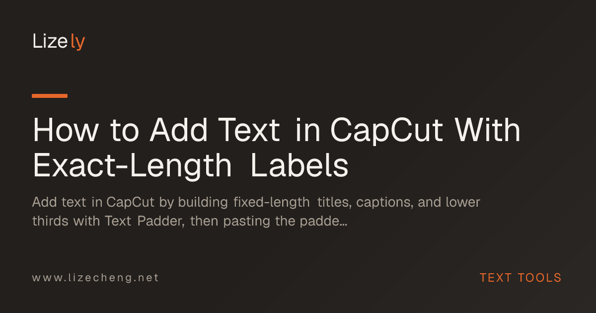 How to Add Text in CapCut With Exact-Length Labels