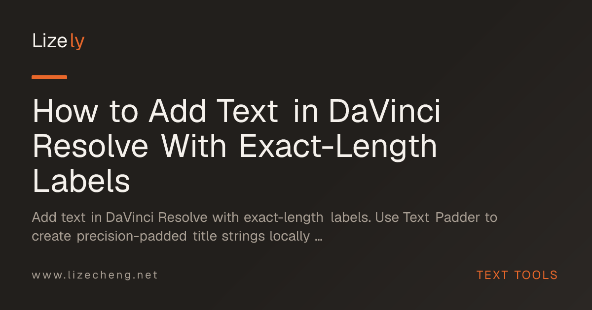 How to Add Text in DaVinci Resolve With Exact-Length Labels