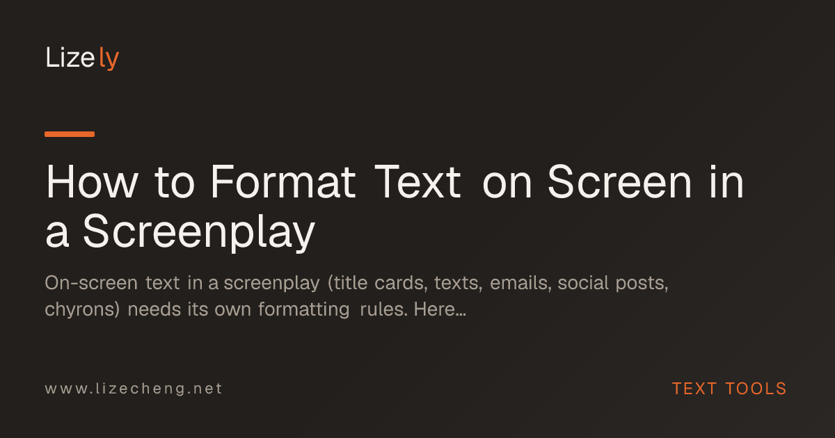 How to Format Text on Screen in a Screenplay