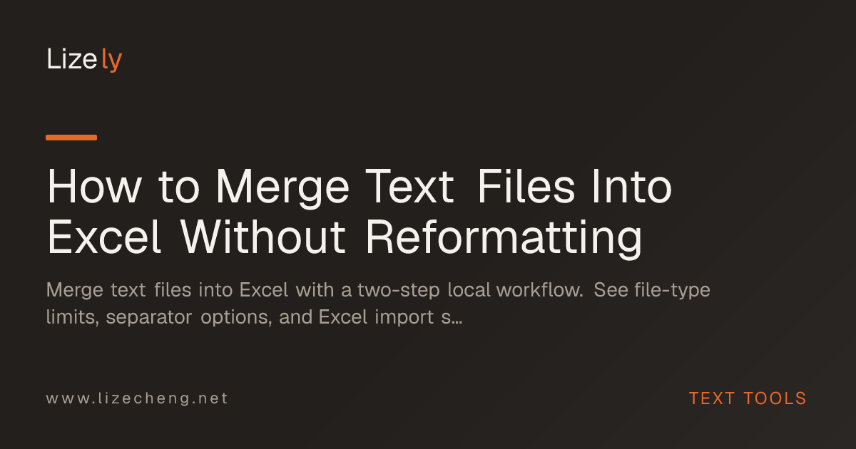 How to Merge Text Files Into Excel Without Reformatting