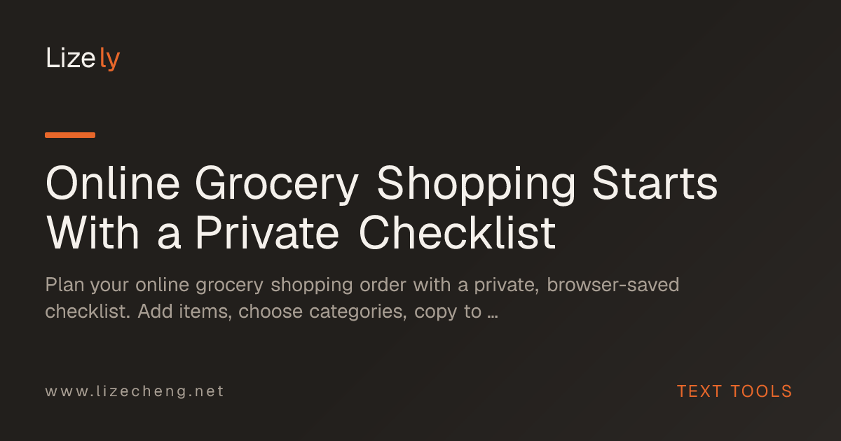 Online Grocery Shopping Starts With a Private Checklist