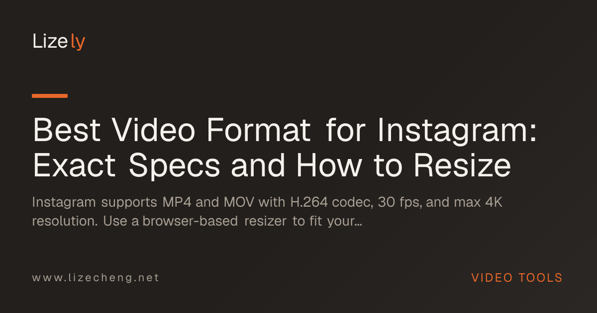 Best Video Format for Instagram: Exact Specs and How to Resize