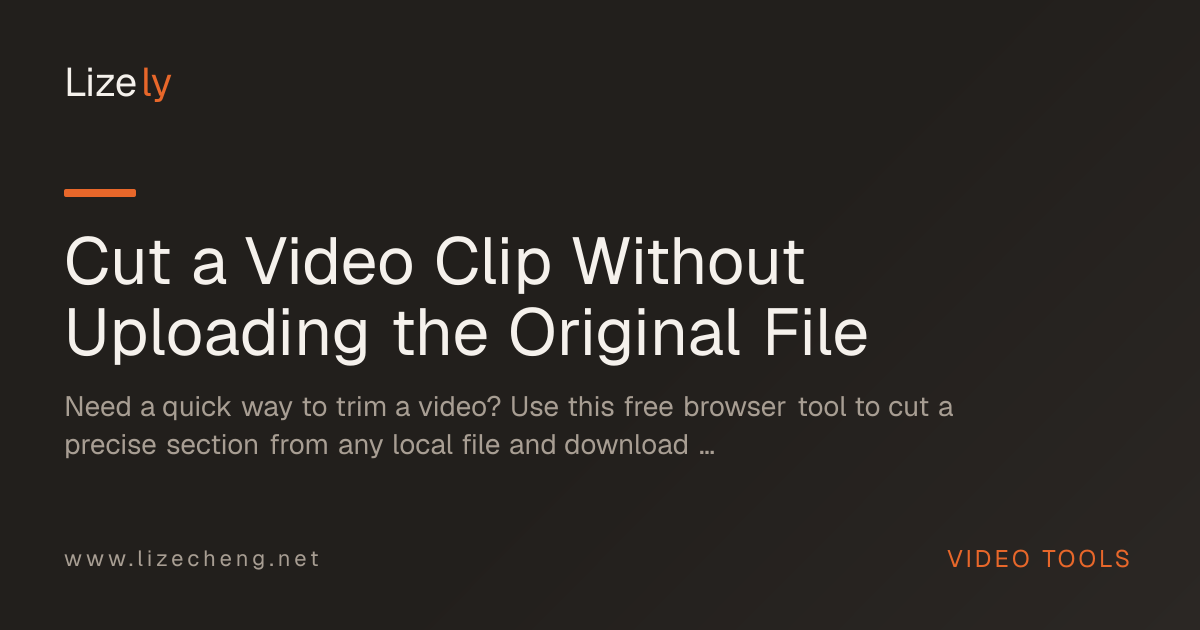 Cut a Video Clip Without Uploading the Original File