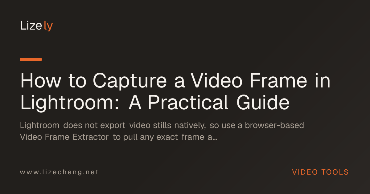 How to Capture a Video Frame in Lightroom: A Practical Guide
