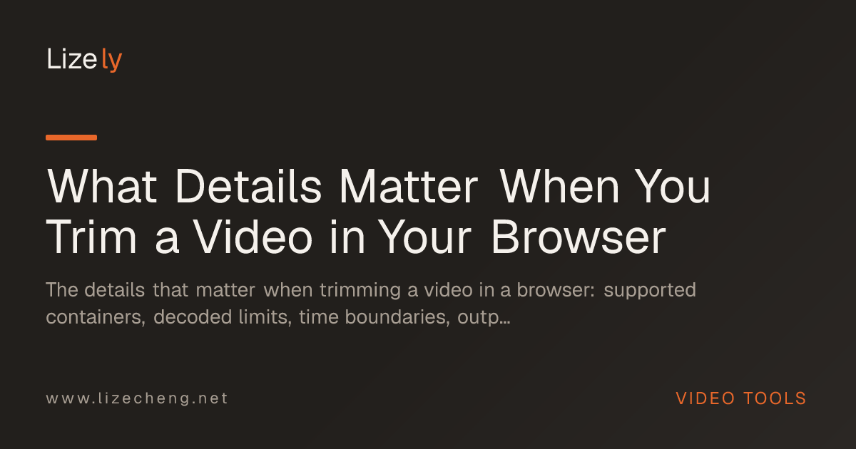 What Details Matter When You Trim a Video in Your Browser